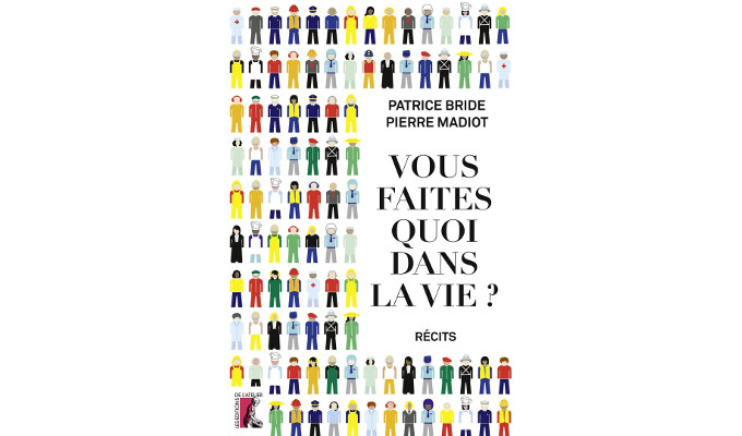 Vous faites quoi dans la vie ?