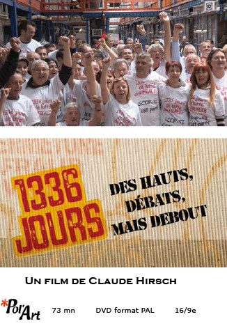 1336 jours, des hauts, débats mais debout: un film de Claude Hirsch