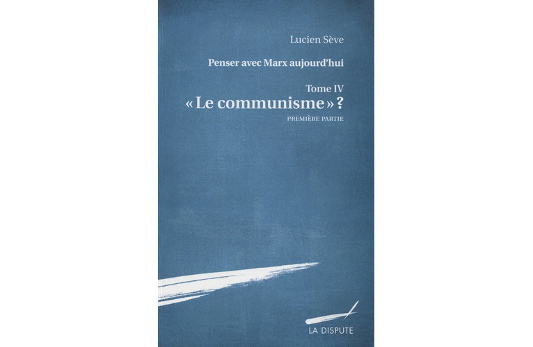 Repenser le communisme avec Lucien Sève